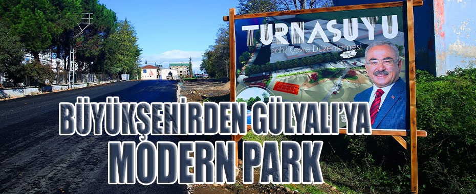 Ordu Büyükşehir'den Gülyalı'ya modern park!